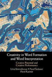 Téléchargez le livre :  Creativity in Word Formation and Word Interpretation