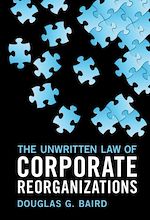 Télécharger le livre :  The Unwritten Law of Corporate Reorganizations