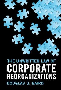 Téléchargez le livre :  The Unwritten Law of Corporate Reorganizations