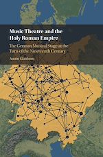 Télécharger le livre :  Music Theatre and the Holy Roman Empire