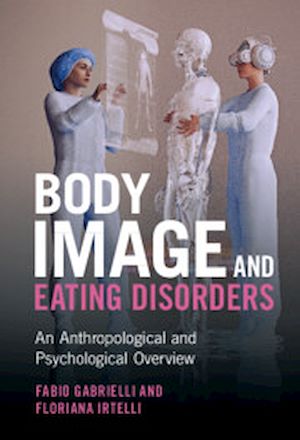 Téléchargez le livre :  Body Image and Eating Disorders