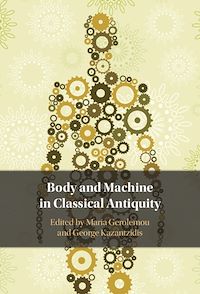 Téléchargez le livre :  Body and Machine in Classical Antiquity