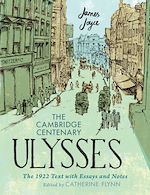 Télécharger le livre :  The Cambridge Centenary Ulysses: The 1922 Text with Essays and Notes