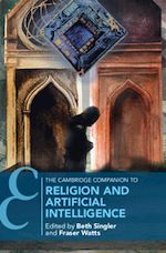 Télécharger le livre :  The Cambridge Companion to Religion and Artificial Intelligence