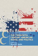 Télécharger le livre :  The Cambridge Companion to the Twentieth-Century American Novel and Politics