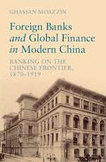 Download this eBook Foreign Banks and Global Finance in Modern China