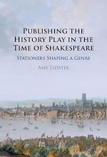 Télécharger le livre :  Publishing the History Play in the Time of Shakespeare