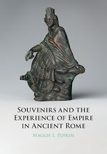 Download this eBook Souvenirs and the Experience of Empire in Ancient Rome