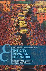 Télécharger le livre :  The Cambridge Companion to the City in World Literature