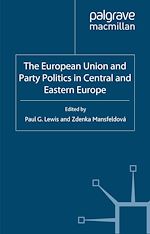 Download this eBook The European Union and Party Politics in Central and Eastern Europe