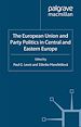 Télécharger le livre :  The European Union and Party Politics in Central and Eastern Europe