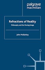 Télécharger le livre :  Refractions of Reality: Philosophy and the Moving Image