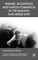 Télécharger le livre :  Theatre, Facilitation, and Nation Formation in the Balkans and Middle East
