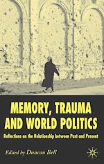 Télécharger le livre :  Memory, Trauma and World Politics