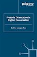 Télécharger le livre :  Prosodic Orientation in English Conversation