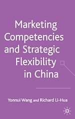 Télécharger le livre :  Marketing Competences and Strategic Flexibility in China
