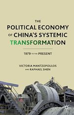 Télécharger le livre :  The Political Economy of China's Systemic Transformation
