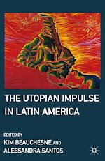 Télécharger le livre :  The Utopian Impulse in Latin America
