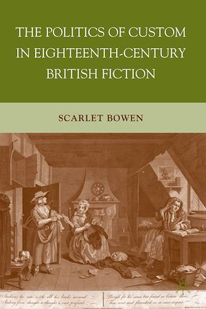 Téléchargez le livre :  The Politics of Custom in Eighteenth-Century British Fiction