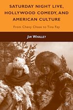 Télécharger le livre :  Saturday Night Live, Hollywood Comedy, and American Culture