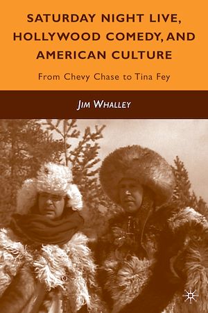 Téléchargez le livre :  Saturday Night Live, Hollywood Comedy, and American Culture
