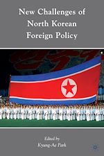 Télécharger le livre :  New Challenges of North Korean Foreign Policy