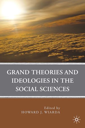 Téléchargez le livre :  Grand Theories and Ideologies in the Social Sciences