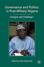 Télécharger le livre :  Governance and Politics in Post-Military Nigeria