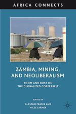 Télécharger le livre :  Zambia, Mining, and Neoliberalism