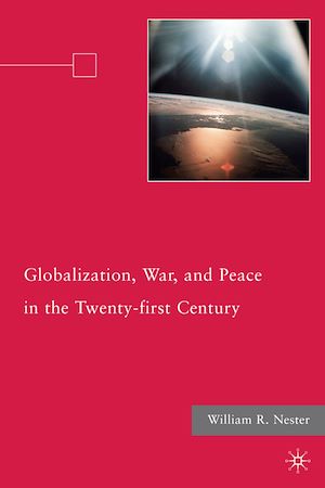Téléchargez le livre :  Globalization, War, and Peace in the Twenty-first Century