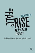 Télécharger le livre :  The Fall and Rise of Political Leaders