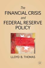 Télécharger le livre :  The Financial Crisis and Federal Reserve Policy