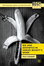 Download this eBook Sex and Aesthetics in Samuel Beckett's Work