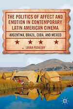 Télécharger le livre :  The Politics of Affect and Emotion in Contemporary Latin American Cinema