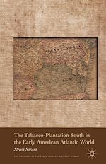 Télécharger le livre :  The Tobacco-Plantation South in the Early American Atlantic World