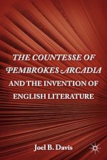 Télécharger le livre :  The Countesse of Pembrokes Arcadia and the Invention of English Literature