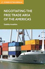 Télécharger le livre :  Negotiating the Free Trade Area of the Americas