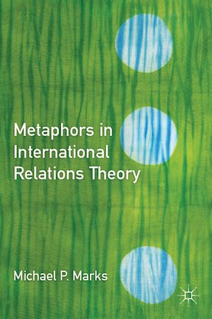 Téléchargez le livre :  Metaphors in International Relations Theory