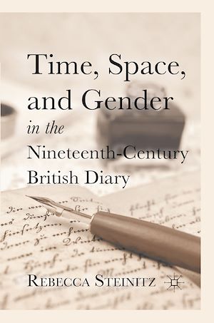 Téléchargez le livre :  Time, Space, and Gender in the Nineteenth-Century British Diary
