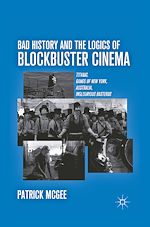Télécharger le livre :  Bad History and the Logics of Blockbuster Cinema