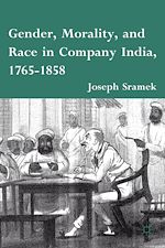Télécharger le livre :  Gender, Morality, and Race in Company India, 1765-1858