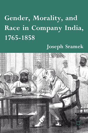 Téléchargez le livre :  Gender, Morality, and Race in Company India, 1765-1858