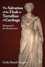 Télécharger le livre :  The Salvation of the Flesh in Tertullian of Carthage