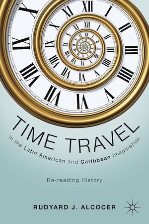 Téléchargez le livre :  Time Travel in the Latin American and Caribbean Imagination