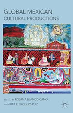 Télécharger le livre :  Global Mexican Cultural Productions