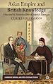 Télécharger le livre :  Asian Empire and British Knowledge