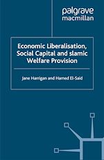 Télécharger le livre :  Economic Liberalisation, Social Capital and Islamic Welfare Provision