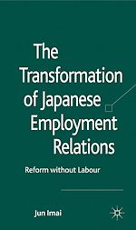 Télécharger le livre :  The Transformation of Japanese Employment Relations