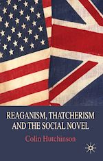 Télécharger le livre :  Reaganism, Thatcherism and the Social Novel