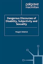 Télécharger le livre :  Dangerous Discourses of Disability, Subjectivity and Sexuality